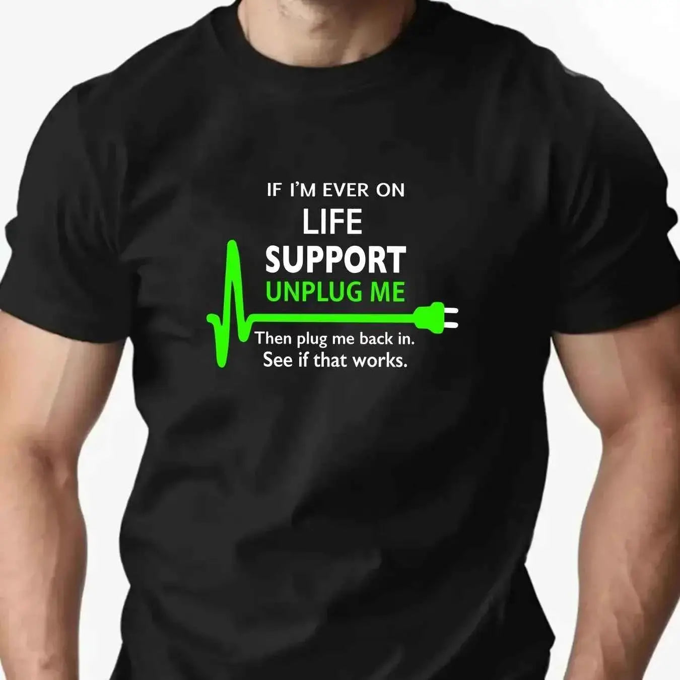 100 Percent Cotton Mens Round Neck T Shirt Life Support Unplug Socket Graphic Print Breathable Casual Oversized Tee
