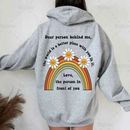 Dear Person Behind Me Hoodie Trendy Aesthetic Positive Vibes Sweatshirt Pullover Dear Stranger Better World